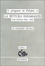 Pingatur in palatio. La pittura infamante nei secoli XIII-XVI