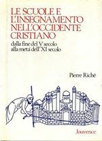 Le scuole e l'insegnamento nell'Occidente cristiano dalla fine del V alla metà dell'XI secolo