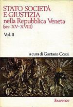 Stato, società e giustizia nella Repubblica veneta (sec. XV-XVIII). Vol. 2