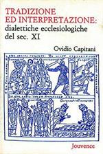 Tradizione e interpretazione: dialettiche ecclesiologiche del sec. XI