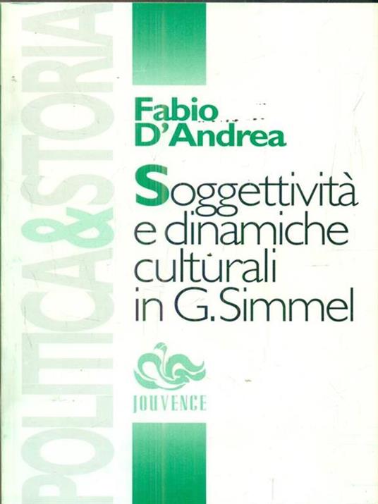 Soggettività e dinamiche culturali in G. Simmel - Fabio D'Andrea - copertina