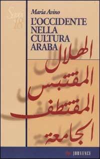 L'occidente nella cultura araba. Dal 1876 al 1935 - Maria Avino - copertina
