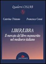 Liber/libra. Il mercato del libro manoscritto nel Medioevo italiano