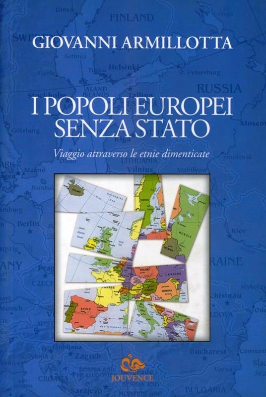 I popoli europei senza stato. Viaggio attraverso le etnie dimenticate - Giovanni Armillotta - copertina