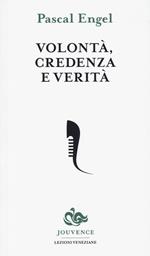 Volontà, credenza e verità