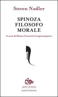 Spinoza filosofo morale - Steven Nadler - copertina