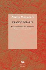 Franco Boiardi. Un intellettuale nel Novecento