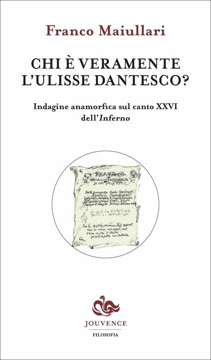 Chi è veramente l'Ulisse dantesco? Indagine anamorfica sul canto XXVI dell'Inferno - Franco Maiullari - copertina