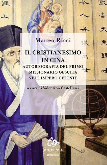 Il cristianesimo in Cina. Autobiografia del primo missionario gesuita nell'impero celeste - Matteo Ricci - copertina