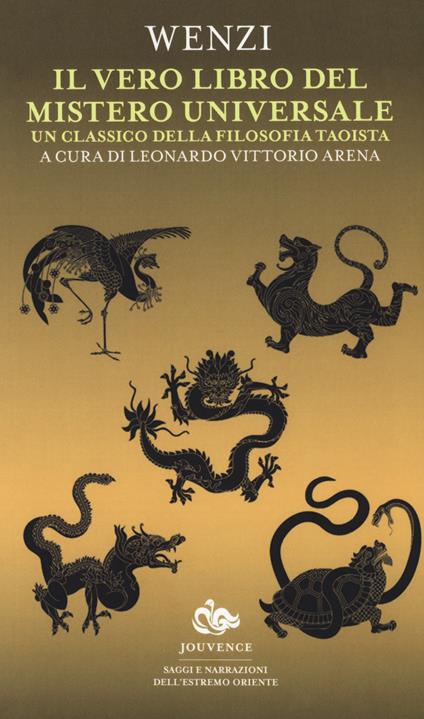 Il vero libro del mistero universale. Un classico della filosofia taoista - Wenzi - copertina