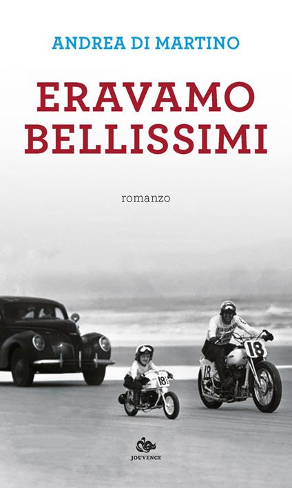 Eravamo bellissimi - Andrea Di Martino - ebook