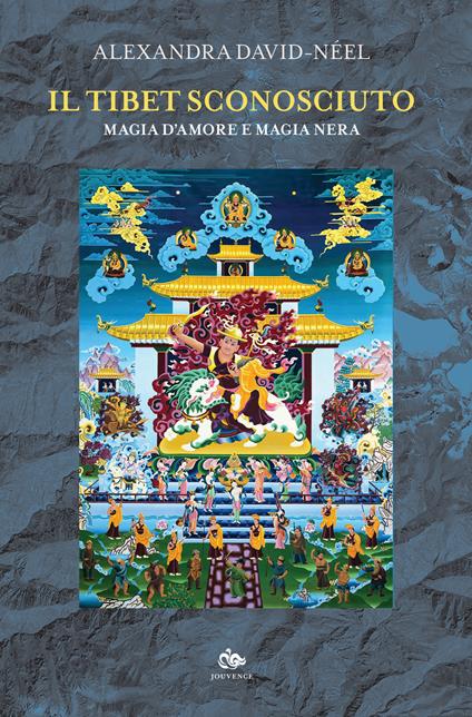 Il Tibet sconosciuto. Magia d'amore e magia nera - Alexandra David-Néel - copertina