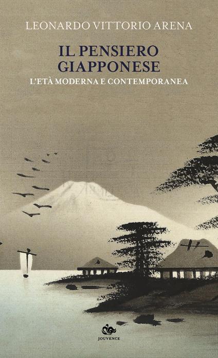 Il pensiero giapponese. L'età moderna e contemporanea - Leonardo Vittorio Arena - ebook