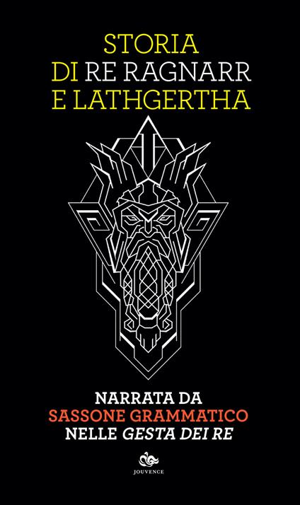 Storia di re Ragnarr e Lathgertha. Narrata da Sassone Grammatico nelle «Gesta dei re» - copertina