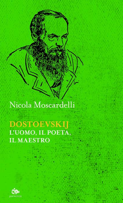 Dostoevskij. L'uomo, il poeta, il maestro - Nicola Moscardelli - ebook