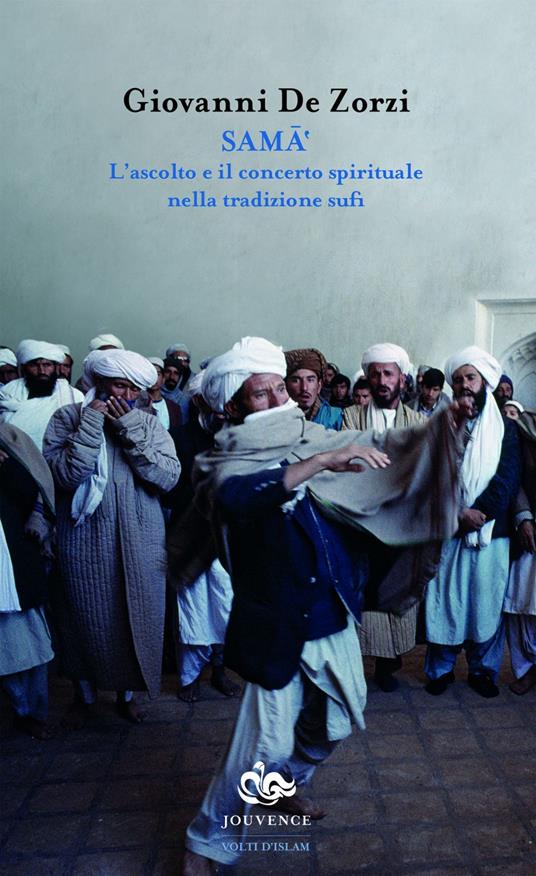 Sama'. L'ascolto e il concerto spirituale nella tradizione sufi - Giovanni De Zorzi - ebook