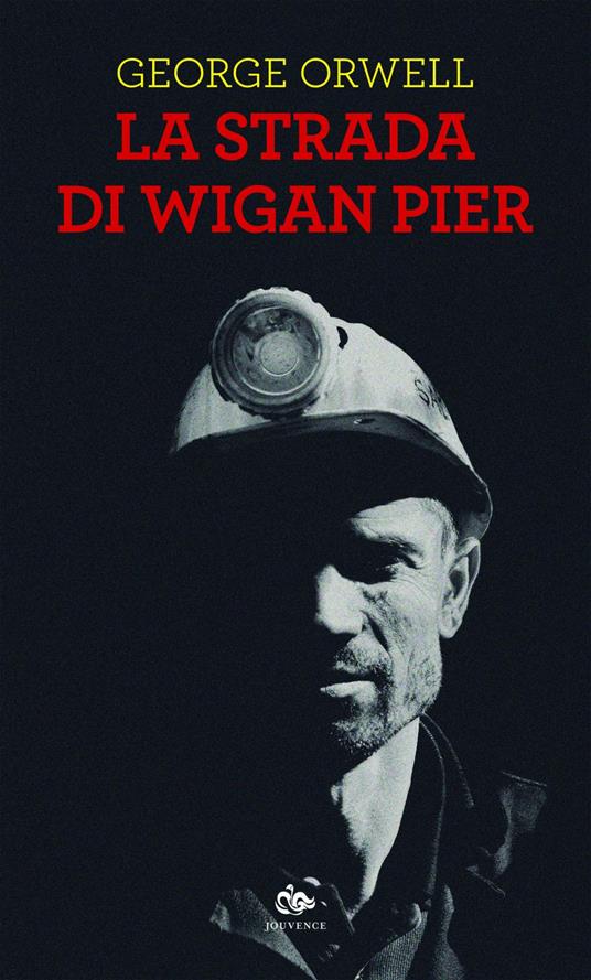 La strada di Wigan Pier - George Orwell - ebook