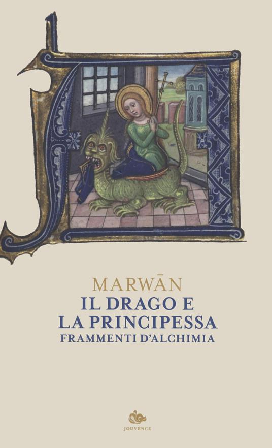 Il drago e la principessa. Frammenti di alchimia - Marwan - copertina
