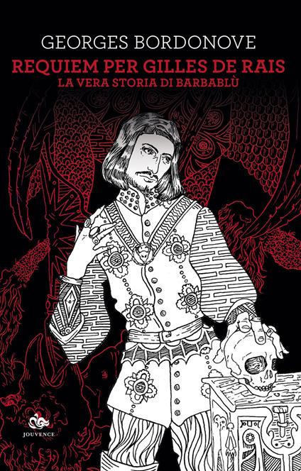 Requiem per Gilles de Rais. La vera storia di Barbablù - Georges Bordonove - copertina