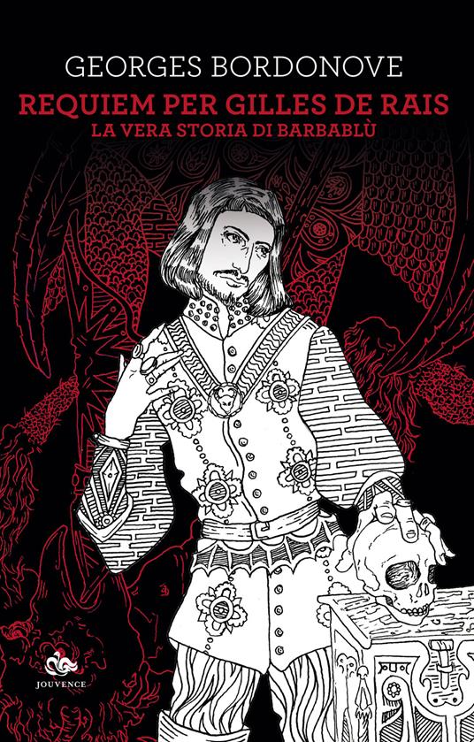 Requiem per Gilles de Rais. La vera storia di Barbablù - Georges Bordonove - copertina
