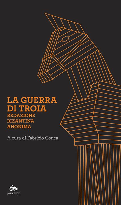 La guerra di Troia. Redazione bizantina anonima - copertina