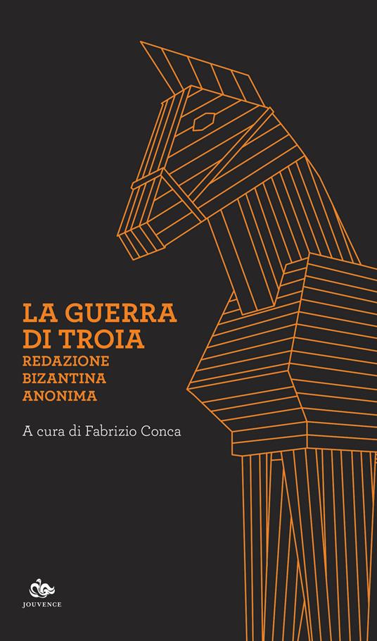 La guerra di Troia. Redazione bizantina anonima - copertina