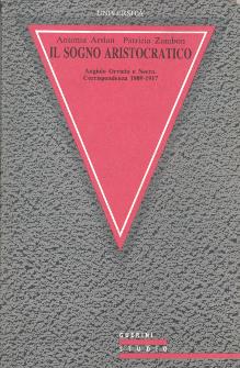 Il sogno aristocratico. Angiolo Orvieto e Neera. Corrispondenza 1889-1917 - Antonia Arslan,Patrizia Zambon - copertina