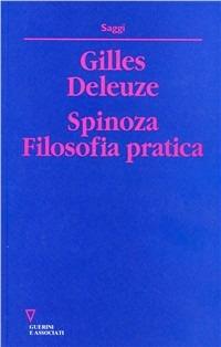 Spinoza. Filosofia pratica - Gilles Deleuze - copertina