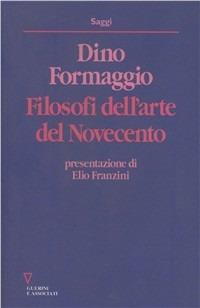 Filosofi dell'arte del Novecento - Dino Formaggio - copertina