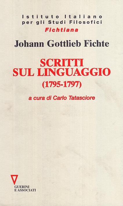 Scritti sul linguaggio (1795-1797) - J. Gottlieb Fichte - copertina