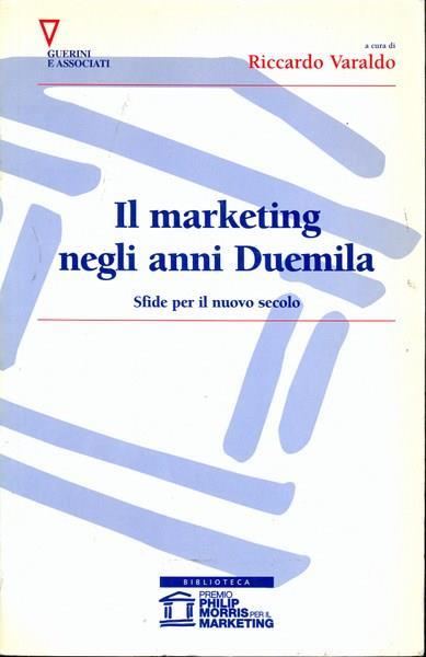 Il marketing negli anni Duemila. Sfide per il nuovo secolo - copertina