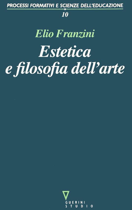Estetica e filosofia dell'arte - Elio Franzini - copertina