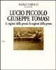 Lucio Piccolo-Giuseppe Tomasi. Le ragioni della poesia. Le ragioni della prosa