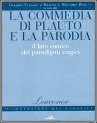 La commedia di Plauto e la parodia. Il lato comico dei paradigmi tragici - copertina