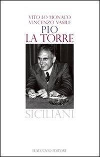Pio La Torre - Vito Lo Monaco e Vincenzo Vasile - ebook