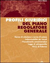 Profili giuridici del piano regolatore generale - Marco Milone - copertina