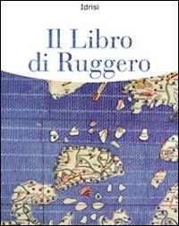 Il libro di Ruggero - Al-Idrisi - copertina