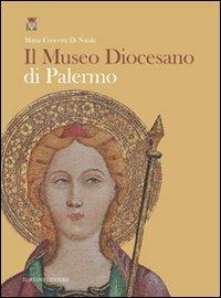 Il museo diocesano di Palermo - M. Concetta Di Natale - copertina