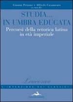 Studia in Umbria educata. Percorsi della retorica latina in età imperiale