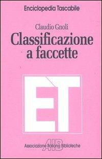 Classificazione a faccette - Claudio Gnoli - copertina