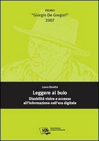 Leggere al buio: disabilità visiva e accesso all'informazione nell'era digitale - Laura Beretta - 3