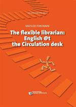 Flexible librarian. English @t the circulation desk