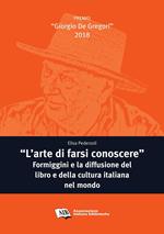 «L' arte di farsi conoscere». Formiggini e la diffusione del libro e della cultura italiana nel mondo