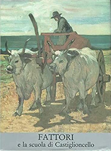 Fattori e la scuola di Castiglioncello. Vol. 2 - Dario Durbé - copertina