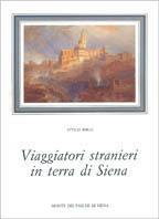 Viaggiatori stranieri in terra di Siena - Attilio Brilli - copertina