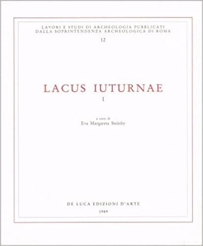Lacus Iuturnae. Vol. 1 - Margareta Steinby - copertina