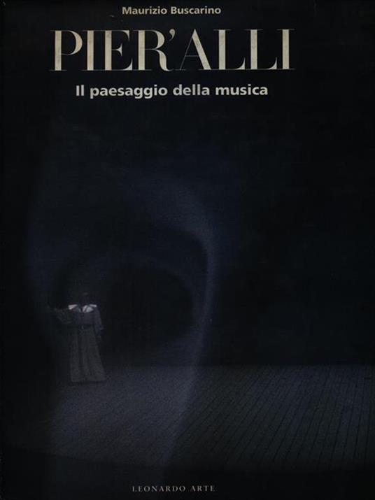 Pier'Alli. Maurizio Buscarino. Il paesaggio della musica - Carlo M. Cella,Dino Villatico - copertina