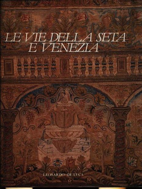 Le vie della seta e Venezia - copertina