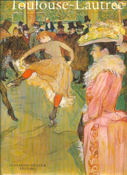 Toulouse - Lautrec. Catalogo della mostra (Londra, 1991). Ediz. illustrata - copertina