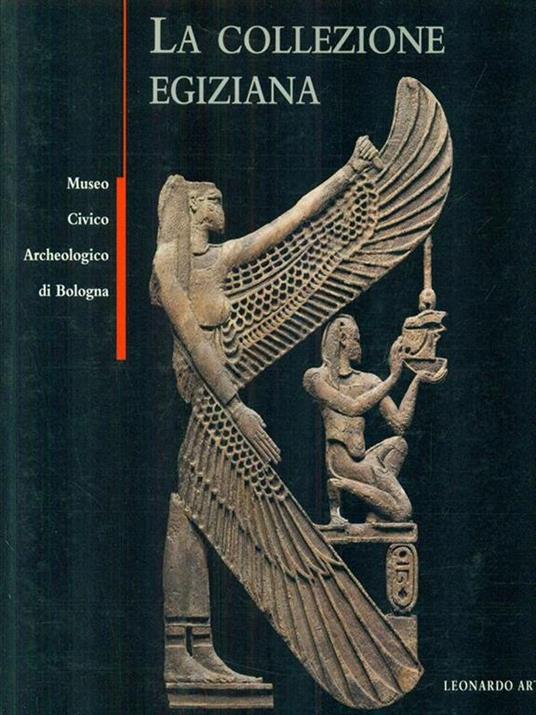La collezione egiziana del Museo civico archeologico di Bologna. Catalogo della mostra (Bologna, 1994) - copertina
